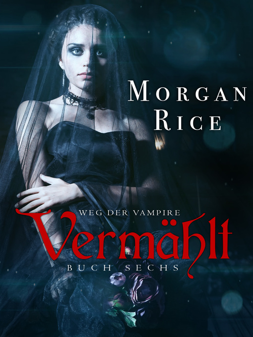 Title details for Vermählt by Morgan Rice - Available